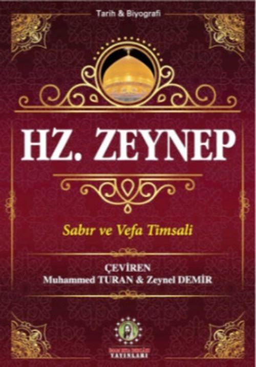 Hz. Zeynep & Sabır ve Vefa Timsali