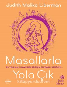 Masallarla Yola Çık - Judith Malika Liberman