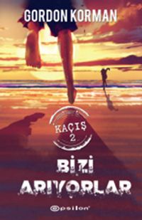 Bizi Arıyorlar / Kaçış  2