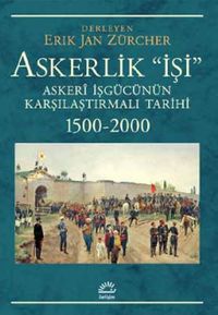 Askerlik İşi & Askeri İşgücünün Karşılaştırmalı Tarihi 1500-2000