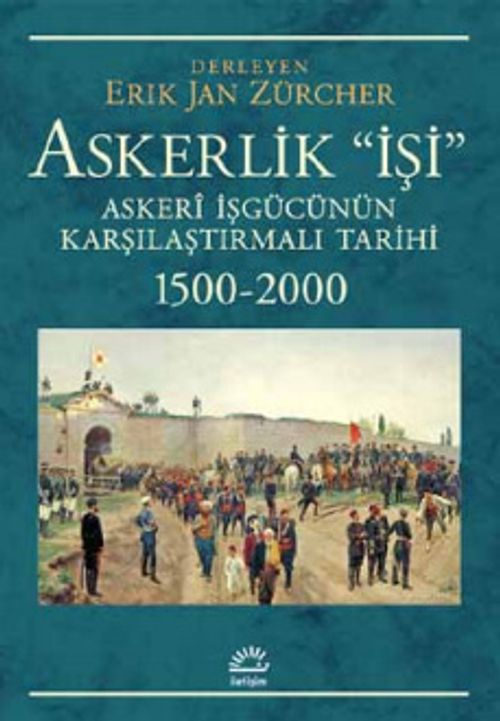 Askerlik İşi & Askeri İşgücünün Karşılaştırmalı Tarihi 1500-2000