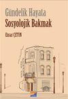 G&uuml;ndelik Hayata Sosyolojik Bakmak