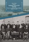 Robert Kolej'in İzinde & T&uuml;rkiye'de Amerikan Misyonerliğinin Eğitim Stratejisi