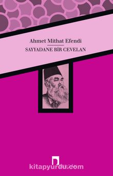 Sayyadane Bir Cevelan - Ahmet Mithat Efendi