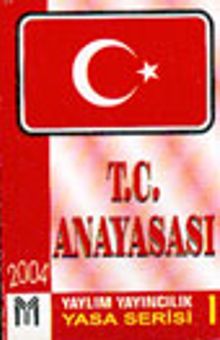 T.C. Anayasası 2004 / Yasa Serisi 1