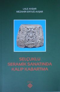 Selçuklu Seramik Sanatında Kalıp Kabartma