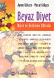 Beyaz Diyet/Diyet ve Beslenme Elkitabı