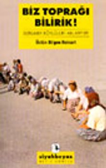 Biz Toprağı Bilirik ! Bergama Köyleri Anlatıyor