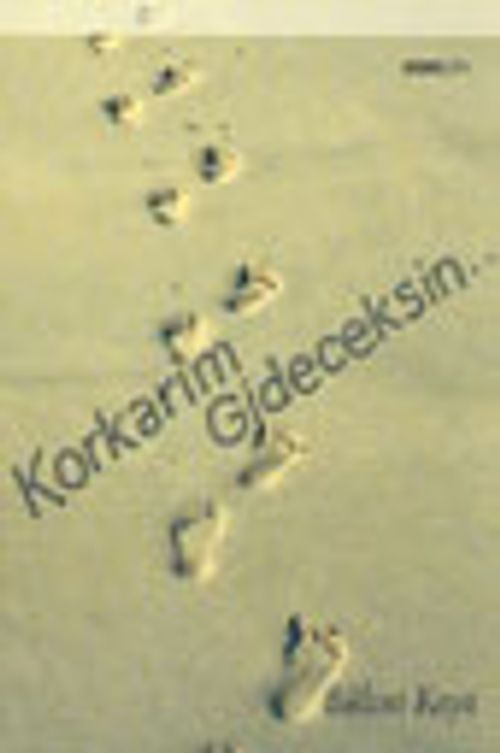 Korkarım Gideceksin...