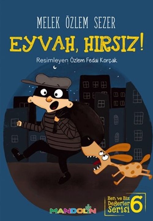 Eyvah, Hırsız! / Ben ve Biz Değerler Serisi 6