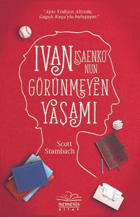 Ivan Isaenko'nun Görünmeyen Yaşamı (Şömiz-Ciltli)