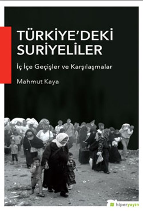 Türkiye'deki Suriyeliler & İç İçe Geçişler ve Karşılaşmalar