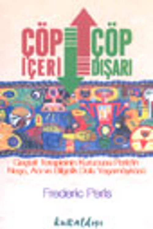 Çöp İçeri, Çöp Dışarı
