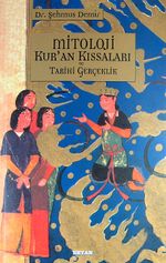 Mitoloji Kur'an Kıssaları ve Tarihi Gerçeklik