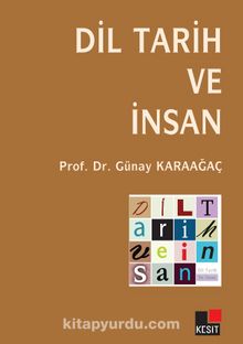 Dil Tarih ve İnsan - Prof. Dr. Günay Karaağaç