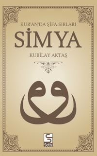 Simya & Kur'an'da Şifa Sırları (Dvd Hediyeli)