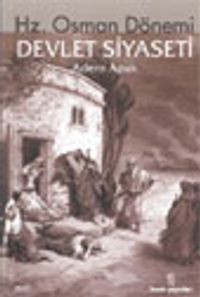 Hz. Osman Dönemi Devlet Siyaseti