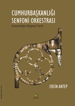 Cumhurbaşkanlığı Senfoni & Orkestrası Çoksesliliğin Belgesel Tarihi