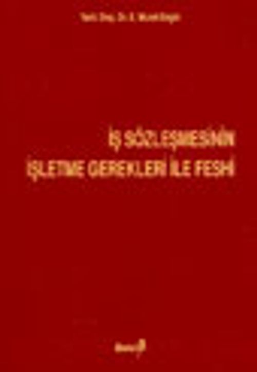 İş Sözleşmesinin İşletme Gerekleri ile Feshi