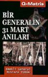 Bir Generalin 31 Mart Anıları