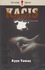 Kaçış & Nereye Kadar?