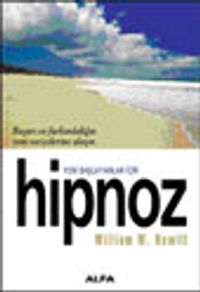 Yeni Başlayanlar İçin Hipnoz