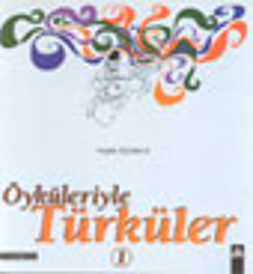 Öyküleriyle Türküler-1