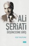 Ali Şeriati D&uuml;ş&uuml;ncesine Giriş
