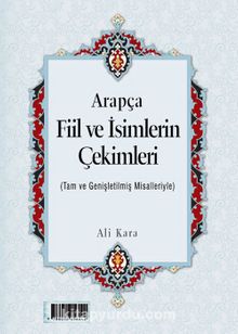 Arapça Fiil ve İsimlerin Çekimleri (Rahle Boy) - Ali Kara