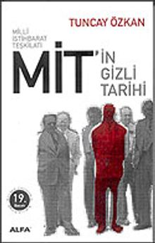 Milli İstihbarat Teşkilatı Mit'in Gizli Tarihi