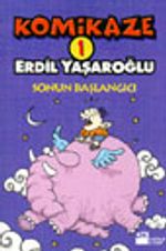 Komikaze 1 / Sonun Başlangıcı