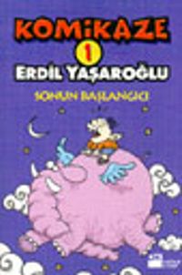 Komikaze 1 / Sonun Başlangıcı