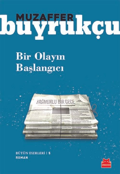 Bir Olayın Başlangıcı / Bütün Eserleri 5