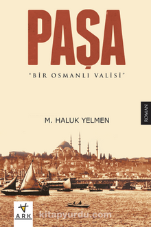 Paşa & Bir Osmanlı Valisi 