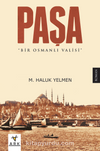 Paşa & Bir Osmanlı Valisi