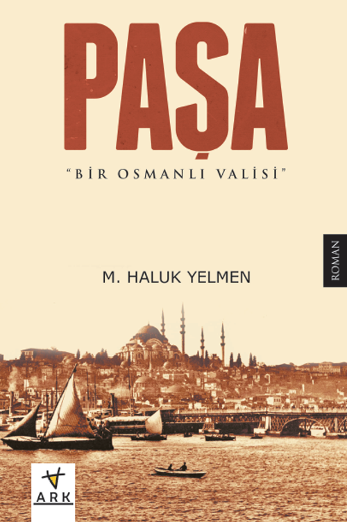 Paşa & Bir Osmanlı Valisi 