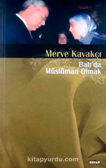 Batı'da Müslüman Olmak - Merve Kavakçı