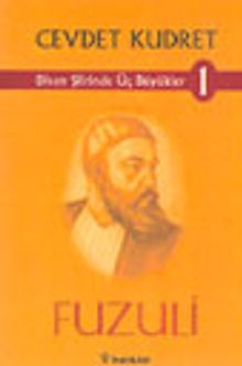 Divan Şiirinde Üç Büyükler 1- Fuzuli