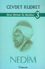 Divan Şiirinde Üç Büyükler 3- Nedim