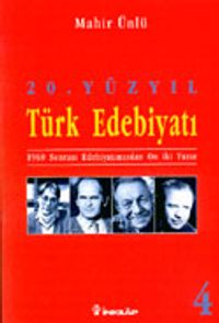 20.Yüzyıl Türk Edebiyatı -4- 1960 Sonrası Edebiyatımızdan On İki Yazar