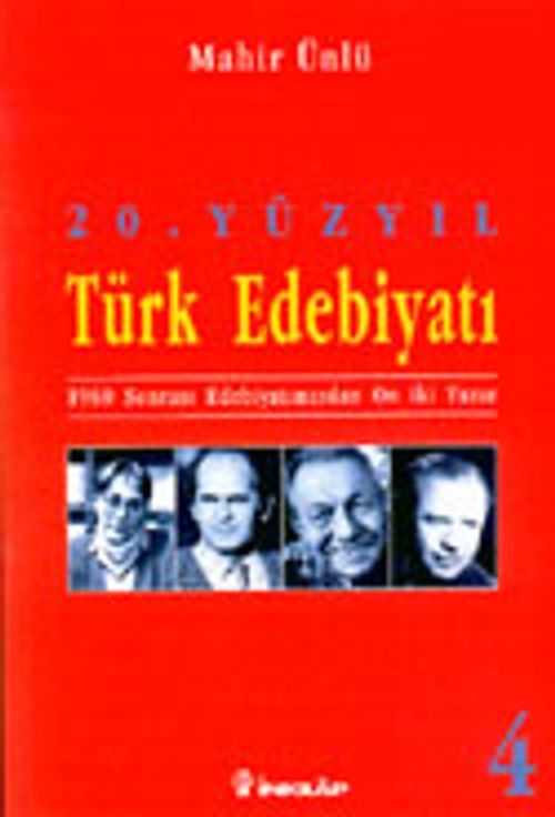 20.Yüzyıl Türk Edebiyatı -4- 1960 Sonrası Edebiyatımızdan On İki Yazar