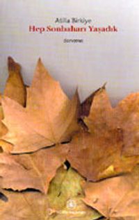 Hep Sonbaharı Yaşadık