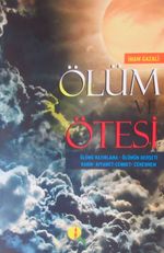 Ölüm ve Ötesi & Ölümü Hatırlama - Ölümün Dehşeti - Kabir - Kıyamet - Cennet - Cehennem (İthal Kağıt)