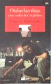 Onlarlaydım Ama Onlardan Değildim