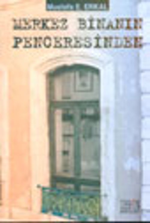 Merkez Binanın Penceresinden