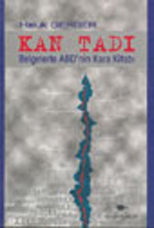 Kan Tadı:  Belgelerle ABD'nin Kara Kitabı