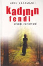 Kadının Fendi Erkeği Yenemedi