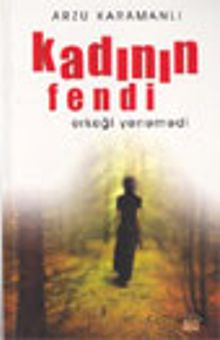 Kadının Fendi Erkeği Yenemedi