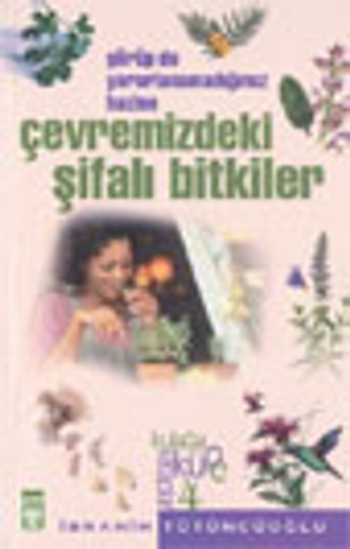 Çevremizdeki Şifalı Bitkiler