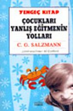 Çocukları Yanlış Eğitmenin Yolları